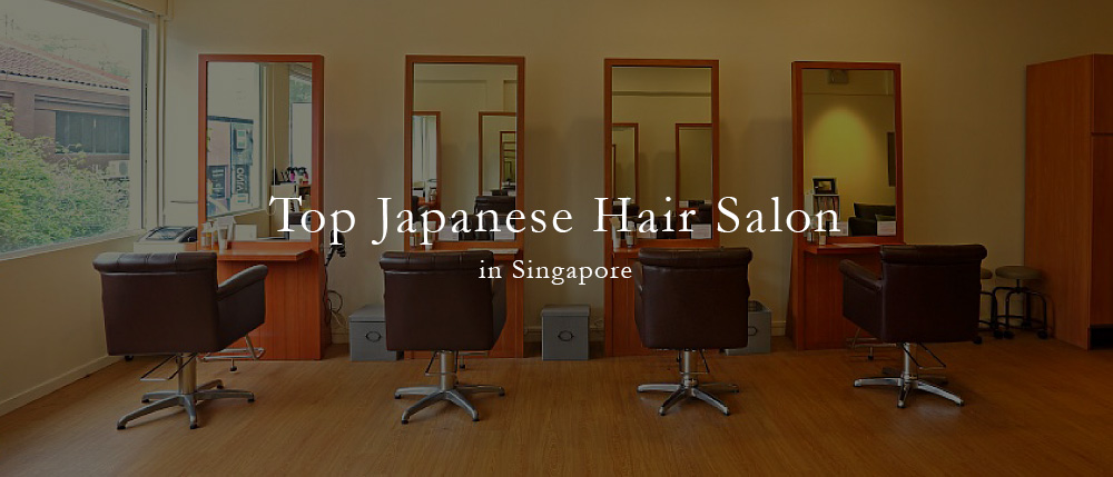 Top Japanese Hair Salon in Singapore